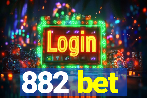 882 bet